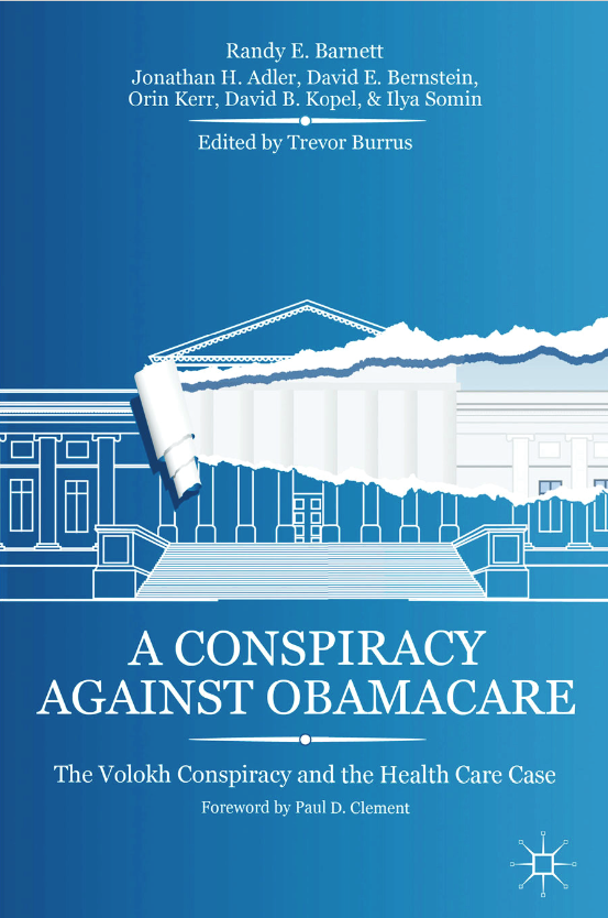 A Conspiracy Against Obamacare: The Volokh Conspiracy and the Health Care Case